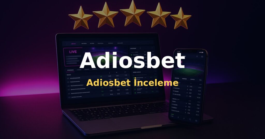 Adiosbet İnceleme - Adiosbet