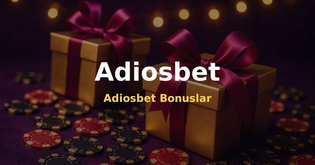Adiosbet Bonuslar - Adiosbet